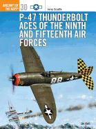 P-47 Thunderbolt Aces of the Ninth and Fifteenth Air Forces