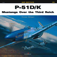 P-51 D/K: Mustangs Over the Third Reich