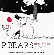 P. Bear's New Year's Party: A Counting Book - Lewis, Owen Paul