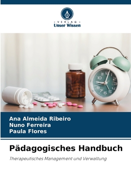 P?dagogisches Handbuch - Almeida Ribeiro, Ana, and Ferreira, Nuno, and Flores, Paula