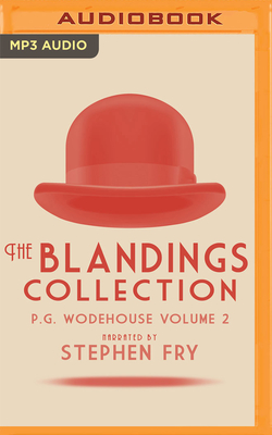 P. G. Wodehouse Volume 2: The Blandings Collection - Wodehouse, P G, and Fry, Stephen (Read by)