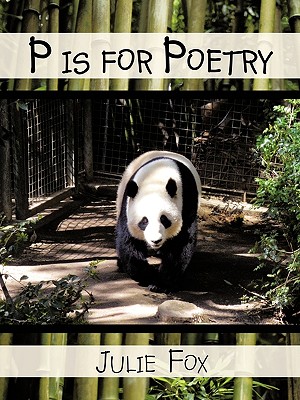 P Is for Poetry - Fox, Julie