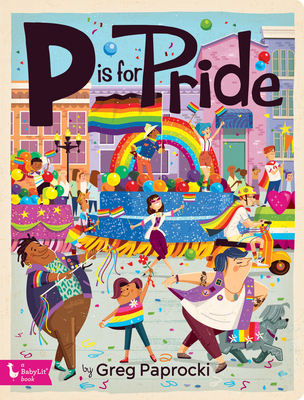 P Is for Pride - Paprocki, Greg (Illustrator)