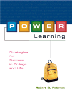 P.O.W.E.R. Learning: Strategies for Success in College and Life - Feldman, Robert S
