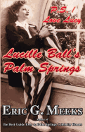 P.S. I Love Lucy: Lucille Ball's Palm Springs