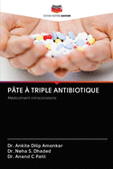 P?te ? Triple Antibiotique