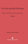 Pa Chin and His Writings: Chinese Youth Between the Two Revolutions