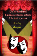 Pa Los Teatreros: Siete Piezas de Teatro