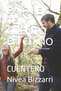 Pa Que Te Cuento En Chino: Cuentero