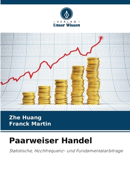 Paarweiser Handel - Huang, Zhe, and Martin, Franck