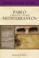 Pablo a Trav?s de Los Ojos Mediterrßneos: Estudios Culturales de Primera de Corintios
