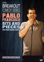 Pablo Fransicso: Bits and Pieces - Live From Orange County
