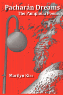 Pacharn Dreams: The Pamplona Poems