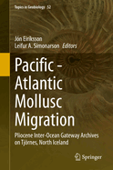 Pacific - Atlantic Mollusc Migration: Pliocene Inter-Ocean Gateway Archives on Tjrnes, North Iceland