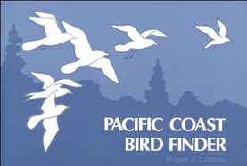 Pacific Coast Bird Finder: A Pocket Guide to Some Frequently Seen Birds