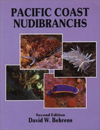 Pacific Coast Nudibranchs: A Guide to the Opisthobranchs, Alaska to Baja California - Behrens, David W, and Hashagen, Ken (Editor), and Gosliner, Terry (Designer)