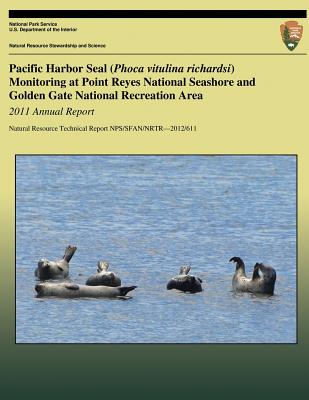 Pacific Harbor Seal (Phoca vitulina richardsi) Monitoring at Point Reyes National Seashore and Golden Gate National Recreation Area: 2011 Annual Report - Press, David, and Roberts, Dale, and Allen, Sarah
