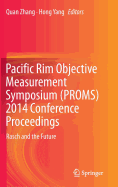 Pacific Rim Objective Measurement Symposium (Proms) 2014 Conference Proceedings: Rasch and the Future