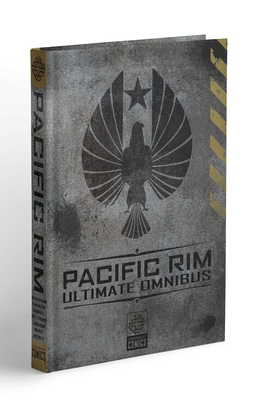 Pacific Rim Ultimate Omnibus - Scott, Cavan, and Beacham, Travis, and Fialkov, Joshua