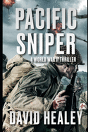 Pacific Sniper: A World War II Thriller