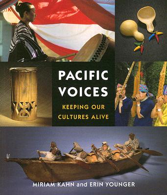 Pacific Voices: Keeping Our Cultures Alive - Kahn, Miriam, and Younger, Erin