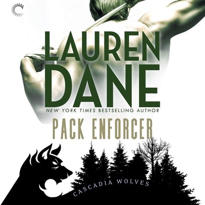 Pack Enforcer: (Cascadia Wolves, #2) - Dane, Lauren, and Eby, Tanya (Read by)