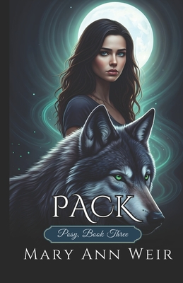 Pack: Posy: Book Three - Weir, Mary Ann