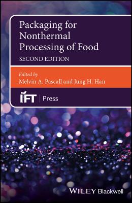 Packaging for Nonthermal Processing of Food - Pascall, Melvin A. (Editor), and Han, Jung H. (Editor)