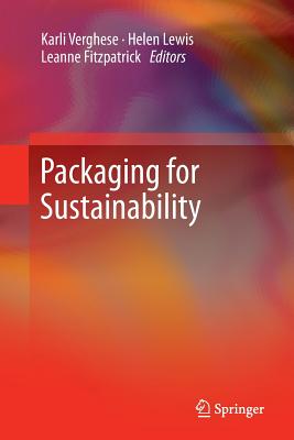 Packaging for Sustainability - Verghese, Karli (Editor), and Lewis, Helen (Editor), and Fitzpatrick, Leanne (Editor)