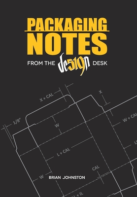 Packaging Notes from the DE519N Desk - Johnston, Brian