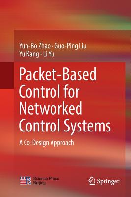 Packet-Based Control for Networked Control Systems: A Co-Design Approach - Zhao, Yun-Bo, and Liu, Guo-Ping, and Kang, Yu