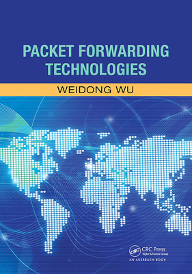 Packet Forwarding Technologies - Wu, Weidong