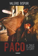 Paco: A Drug Story