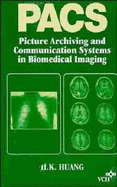 Pacs: Picture Archiving & Communication Systems in Biomedical Imaging