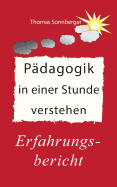 Padagogik in einer Stunde verstehen: Ein Erfahrungsbericht, Gluckslieferung