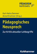 Padagogisches Neusprech: Zur Kritik Aktueller Leitbegriffe
