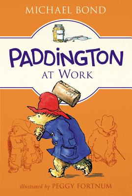 Paddington at Work - Bond, Michael