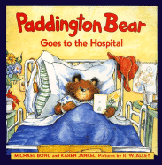 Paddington Bear Goes to the Hospital