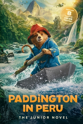 Paddington in Peru: The Junior Novel - Wilson, Annie