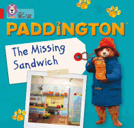 Paddington: The Missing Sandwich: Band 02b/Red B