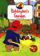 Paddington's Garden - Bond, Michael, and Lobban, John (Photographer)