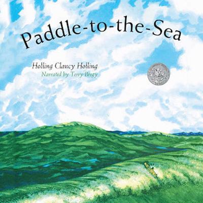 Paddle-To-The-Sea Lib/E - Holling, Holling Clancy, and Bregy, Terry (Read by)