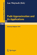 Pade Approximation and Its Applications: Proceedings of a Conference Held in Antwerp, Belgium, 1979 - Wuytack, L (Editor)