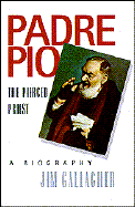Padre Pio: The Pierced Priest