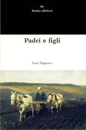 Padri E Figli - Turgenev, Ivan