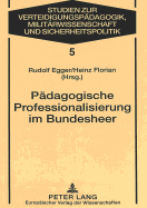 Paedagogische Professionalisierung Im Bundesheer: Dokumentation Und Reflexion Des Paedak-Sonderstudienganges Wehrpaedagogisches Management