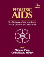 Paediatric AIDS: Challenge of HIV Infection in Infants, Children and Adolescents