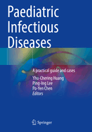 Paediatric Infectious Diseases: A Practical Guide and Cases