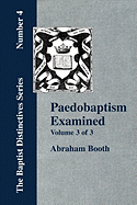 Paedobaptism Examined - Vol. 3 - Booth, Abraham