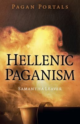 Pagan Portals - Hellenic Paganism - Leaver, Samantha